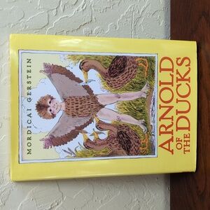 NEW Arnold of the Ducks Hardcover Picture Book by Mordicai Gerstein